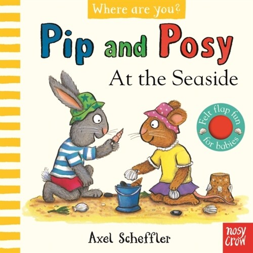Pip and Posy, Where Are You? At the Seaside (A Felt Flaps Book) (Board Book)