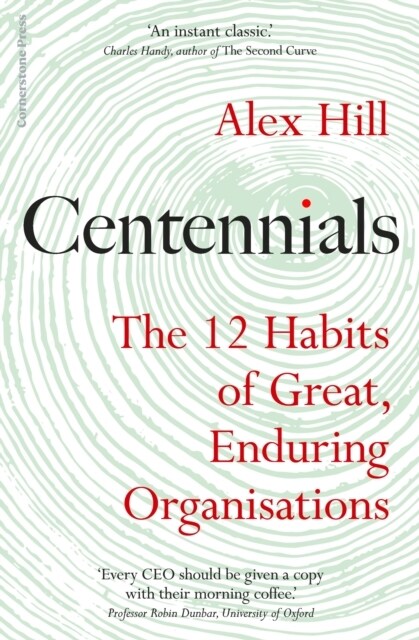 Centennials : The 12 Habits of Great, Enduring Organisations (Paperback)