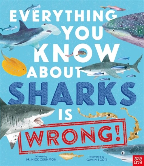 Everything You Know About Sharks is Wrong! (Hardcover)