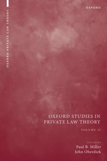 Oxford Studies in Private Law Theory: Volume II (Hardcover)