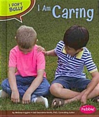 I Am Caring (Library Binding)