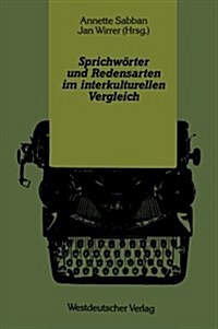 Sprichw?ter Und Redensarten Im Interkulturellen Vergleich (Paperback, 1991)