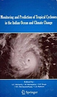 Monitoring and Prediction of Tropical Cyclones in the Indian Ocean and Climate Change (Hardcover, 2014)