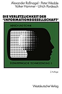 Die Verletzlichkeit Der Informationsgesellschaft (Paperback, 2, 2. Aufl. 1989)