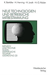 Neue Technologien Und Betriebliche Mitbestimmung (Paperback, 1991)