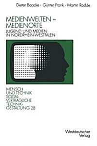 Medienwelten -- Medienorte: Jugend Und Medien in Nordrhein-Westfalen (Paperback, 1991)