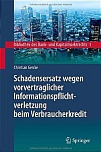 Schadensersatz Wegen Vorvertraglicher Informationspflichtverletzung Beim Verbraucherkredit (Hardcover, 2014)