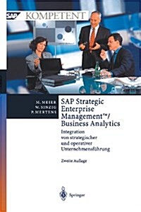 SAP Strategic Enterprise Management /Business Analytics: Integration Von Strategischer Und Operativer Unternehmensfuhrung (Paperback, 2, Softcover Repri)