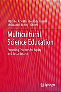 Multicultural Science Education: Preparing Teachers for Equity and Social Justice (Hardcover, 2014)