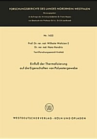 Einfluss Der Thermofizierung Auf Die Eigenschaften Von Polyestergewebe (Paperback, 1964 ed.)