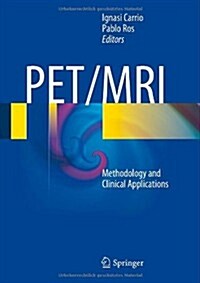 Pet/MRI: Methodology and Clinical Applications (Hardcover, 2014)