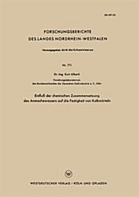 Einfluss Der Chemischen Zusammensetzung Des Anmachewassers Auf Die Festigkeit Von Kalkmoerteln (Paperback, 1959 ed.)