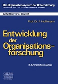 Entwicklung Der Organisationsforschung (Paperback, 2nd 2. Aufl. 1976 ed.)