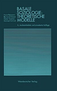 Basale Soziologie: Theoretische Modelle (Paperback, 4, 1991)