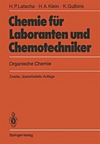 Chemie F? Laboranten Und Chemotechniker: Organische Chemie (Paperback, 2, 2., Uberarb. Au)