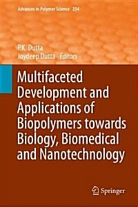 Multifaceted Development and Application of Biopolymers for Biology, Biomedicine and Nanotechnology (Hardcover, 2013)
