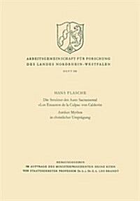 Die Struktur Des Auto Sacramental los Encantos de la Culpa Von Calderon. Antiker Mythos in Christlicher Umpragung (Paperback, 1968 ed.)