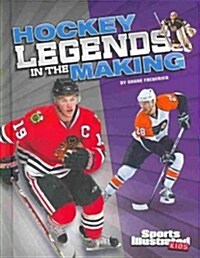 Hockey Legends in the Making (Library Binding)