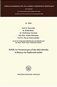 Einflu?Von Versetzungen Auf Die Elektrolytische Aufl?ung Von Kupfereinkristallen (Paperback, 1974)