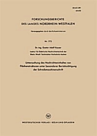 Untersuchung Des Nachrichteninhaltes Von Flachenstrukturen Unter Besonderer Berucksichtigung Der Schreibmaschinenschrift (Paperback, 1959 ed.)
