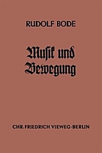 Musik Und Bewegung (Paperback, 2nd 2. Aufl. 1942 ed.)