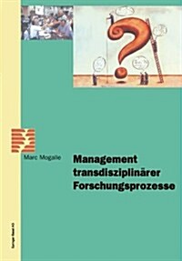 Management Transdisziplin?er Forschungsprozesse (Paperback, 2001)