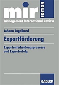 Exportfoerderung : Exportentscheidungsprozesse Und Exporterfolg (Paperback, 1992 ed.)