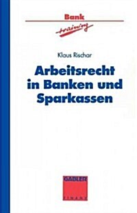 Arbeitsrecht in Banken Und Sparkassen (Paperback)