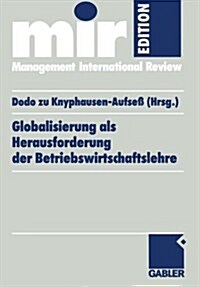 Globalisierung Als Herausforderung Der Betriebswirtschaftslehre (Paperback)