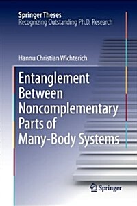 Entanglement Between Noncomplementary Parts of Many-body Systems (Paperback)