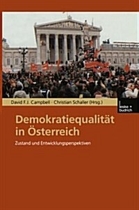 Demokratiequalit? in ?terreich: Zustand Und Entwicklungsperspektiven (Paperback, 2002)