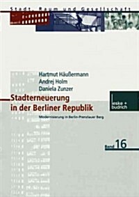 Stadterneuerung in Der Berliner Republik : Modernisierung in Berlin-Prenzlauer Berg (Paperback)