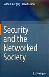 Security and the Networked Society (Hardcover)