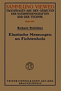 Elastische Messungen an Fichtenholz (Paperback)