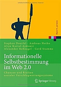 Informationelle Selbstbestimmung Im Web 2.0: Chancen Und Risiken Sozialer Verschlagwortungssysteme (Hardcover, 2013)