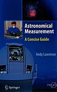 Astronomical Measurement: A Concise Guide (Hardcover, 2014)