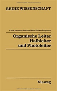 Organische Leiter, Halbleiter Und Photoleiter (Paperback, Softcover Repri)