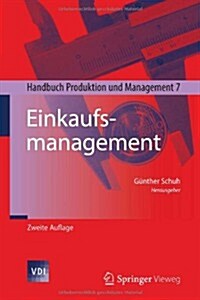 Einkaufsmanagement: Handbuch Produktion Und Management 7 (Hardcover, 2, 2., Vollst. Neu)