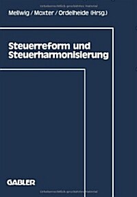 Steuerreform Und Steuerharmonisierung (Paperback, 1991 ed.)