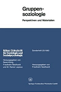 Gruppensoziologie: Perspektiven Und Materialien (Paperback, 1983)