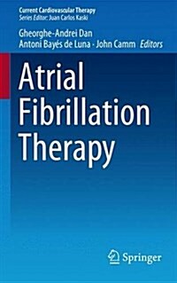 Atrial Fibrillation Therapy (Paperback, 2014 ed.)