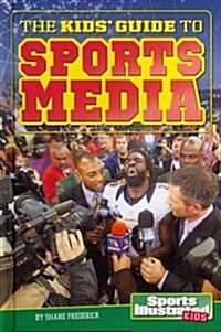 The Kids Guide to Sports Media (Hardcover)