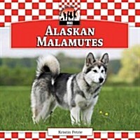 Alaskan Malamutes (Library Binding)