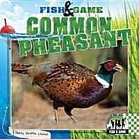 Common Pheasant (Library Binding)