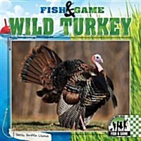 Wild Turkey (Library Binding)