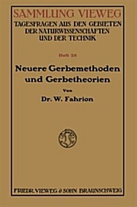 Neuere Gerbemethoden Und Gerbetheorien (Paperback)