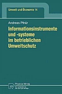 Informationsinstrumente und -Systeme im Betrieblichen Umweltschutz (Paperback)