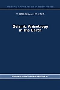 Seismic Anisotropy in the Earth (Paperback, Softcover Repri)