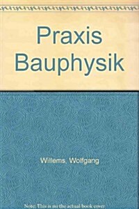 Praxis Bauphysik (Paperback, 2013)