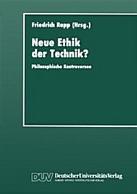 Neue Ethik Der Technik? : Philosophische Kontroversen (Paperback)